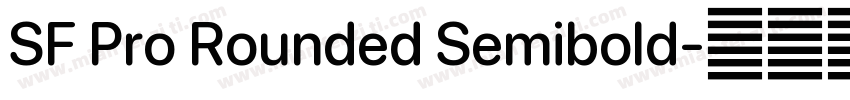 SF Pro Rounded Semibold字体转换